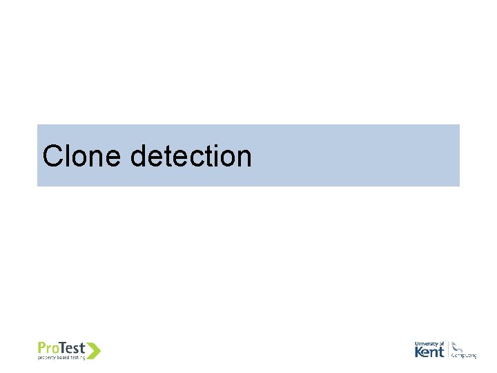Clone detection Clone detection