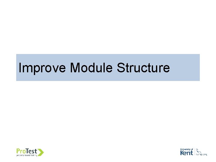Improve Module Structure Improve Module Structure