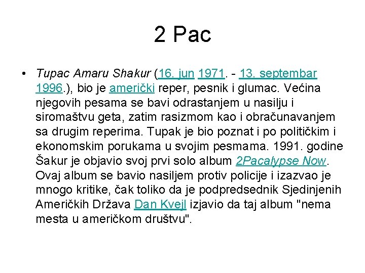 2 Pac • Tupac Amaru Shakur (16. jun 1971. - 13. septembar 1996. ),