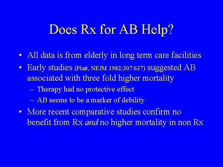 Does Rx for AB Help? • All data is from elderly in long term