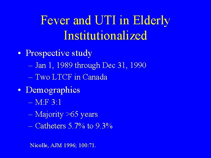 Fever and UTI in Elderly Institutionalized • Prospective study – Jan 1, 1989 through