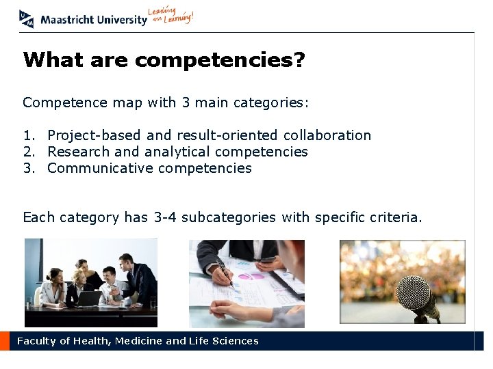 What are competencies? Competence map with 3 main categories: 1. Project-based and result-oriented collaboration