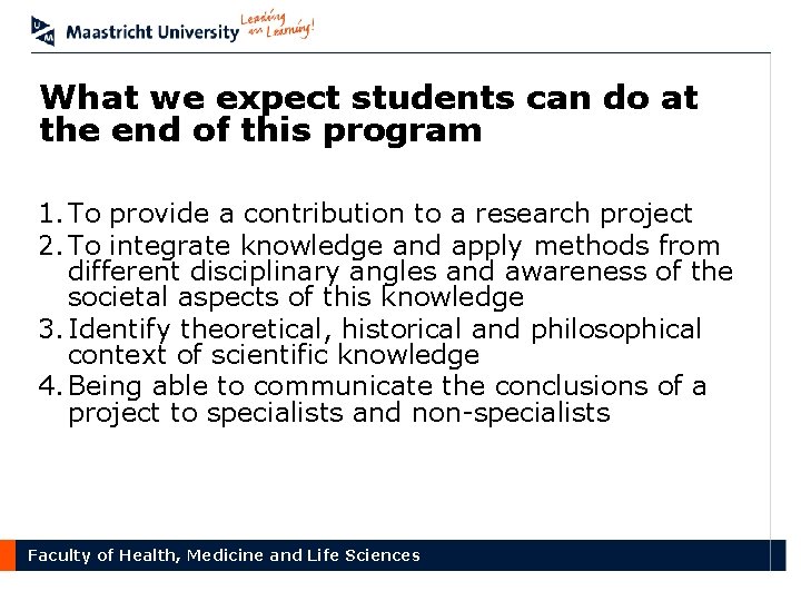 What we expect students can do at the end of this program 1. To