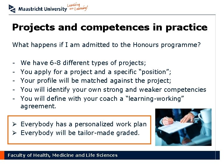 Projects and competences in practice What happens if I am admitted to the Honours