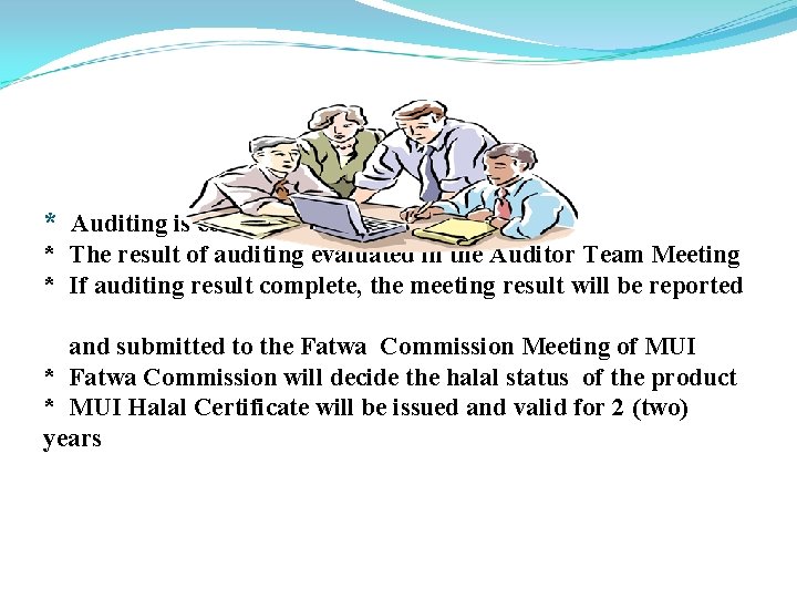 * Auditing is conducted at the running time * The result of auditing evaluated