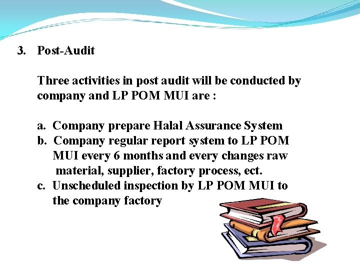 3. Post-Audit Three activities in post audit will be conducted by company and LP