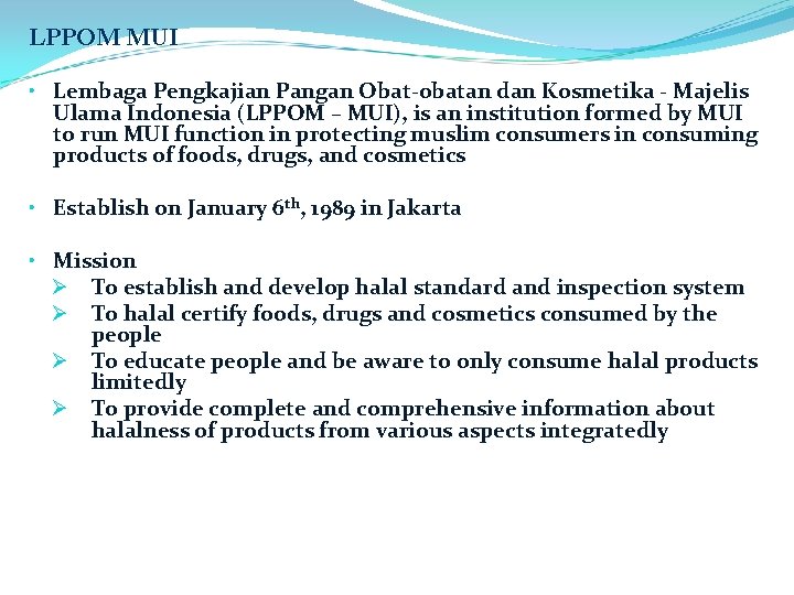 LPPOM MUI • Lembaga Pengkajian Pangan Obat-obatan dan Kosmetika - Majelis Ulama Indonesia (LPPOM