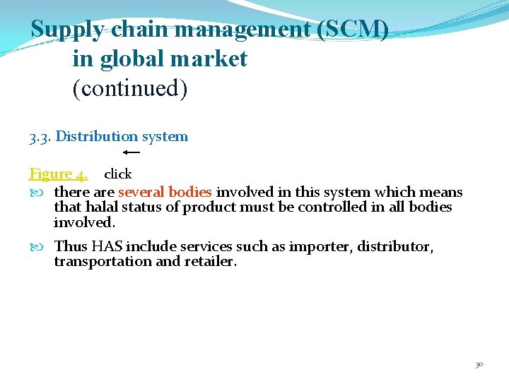 Supply chain management (SCM) in global market (continued) 3. 3. Distribution system Figure 4.