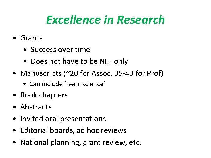 Excellence in Research • Grants • Success over time • Does not have to