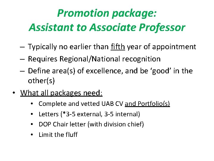 Promotion package: Assistant to Associate Professor – Typically no earlier than fifth year of