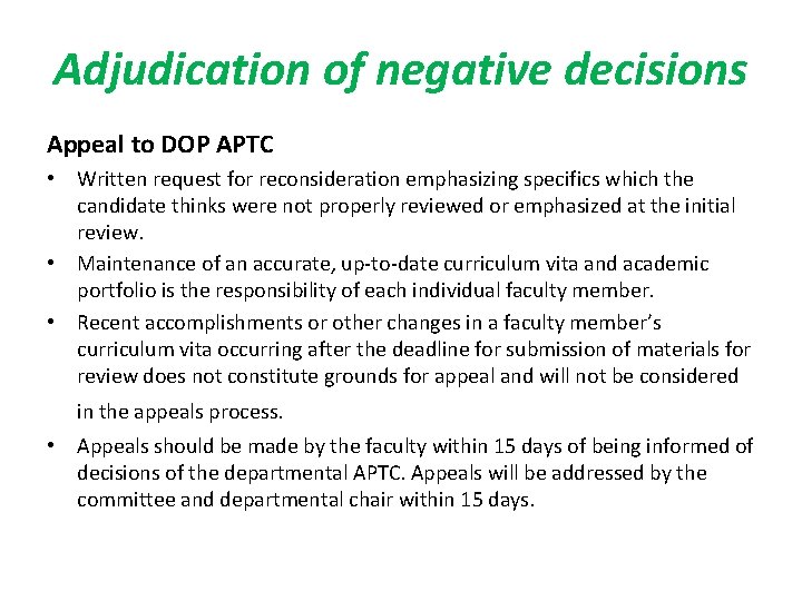 Adjudication of negative decisions Appeal to DOP APTC • Written request for reconsideration emphasizing