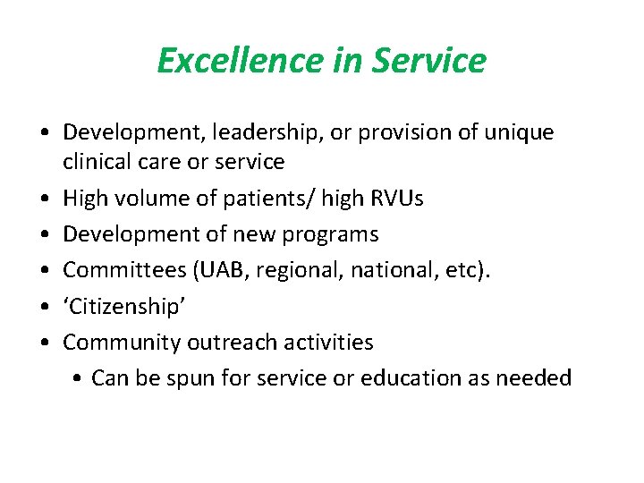 Excellence in Service • Development, leadership, or provision of unique clinical care or service