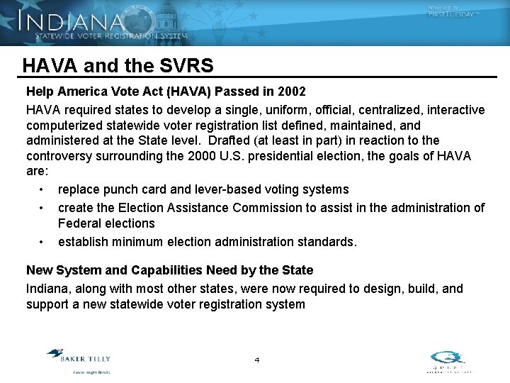 HAVA and the SVRS Help America Vote Act (HAVA) Passed in 2002 HAVA required