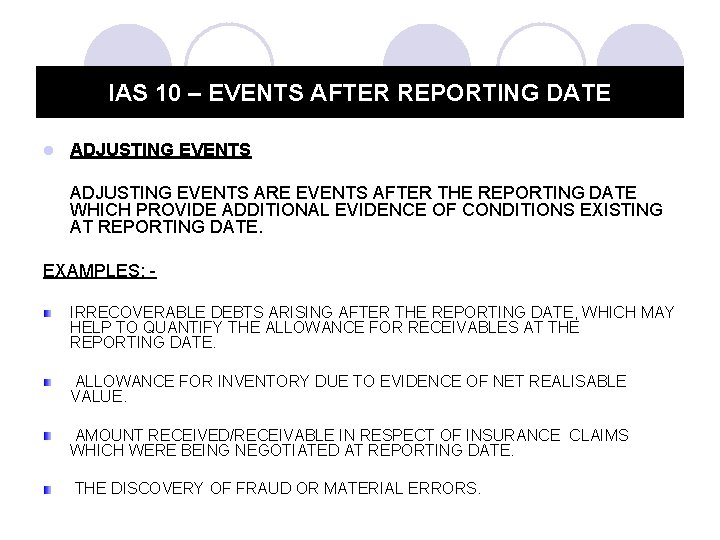 IAS 10 – EVENTS AFTER REPORTING DATE l ADJUSTING EVENTS ARE EVENTS AFTER THE