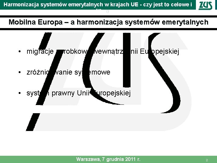 Harmonizacja systemów emerytalnych w krajach UE - czy jest to celowe i możliwe Mobilna