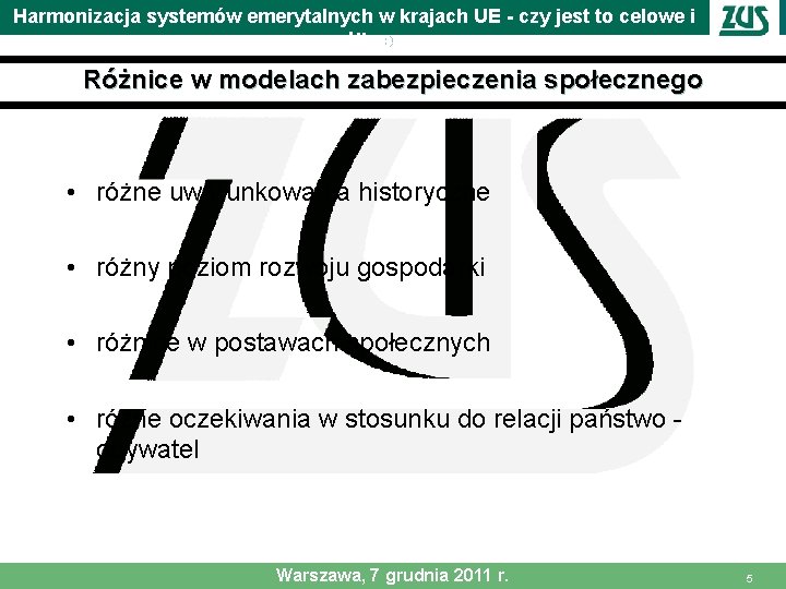 Harmonizacja systemów emerytalnych w krajach UE - czy jest to celowe i możliwe Różnice