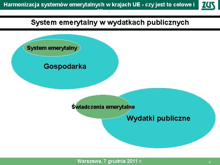 Harmonizacja systemów emerytalnych w krajach UE - czy jest to celowe i możliwe System