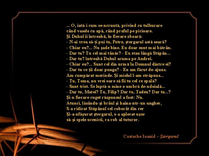 . . . O, iată-i cum se-ncruntă, privind cu tulburare când vasele cu apă, . . . O, iată-i cum se-ncruntă, privind cu tulburare când vasele cu apă,