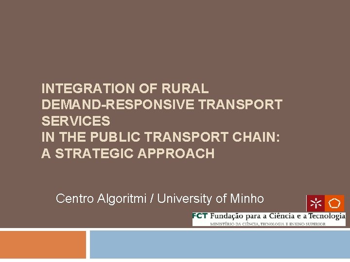 INTEGRATION OF RURAL DEMAND-RESPONSIVE TRANSPORT SERVICES IN THE PUBLIC TRANSPORT CHAIN: A STRATEGIC APPROACH