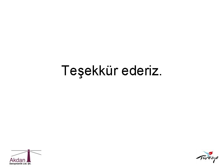 Teşekkür ederiz. 