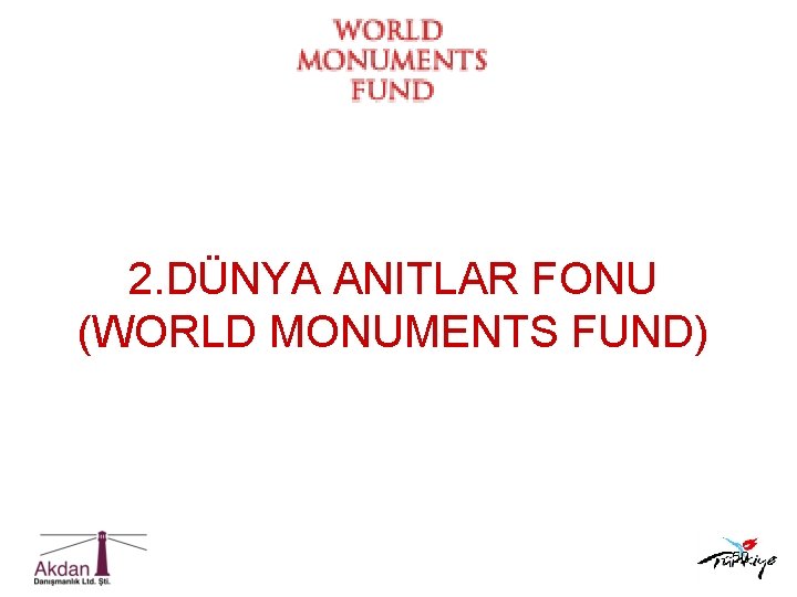 2. DÜNYA ANITLAR FONU (WORLD MONUMENTS FUND) 50 