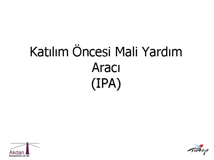 Katılım Öncesi Mali Yardım Aracı (IPA) 55 