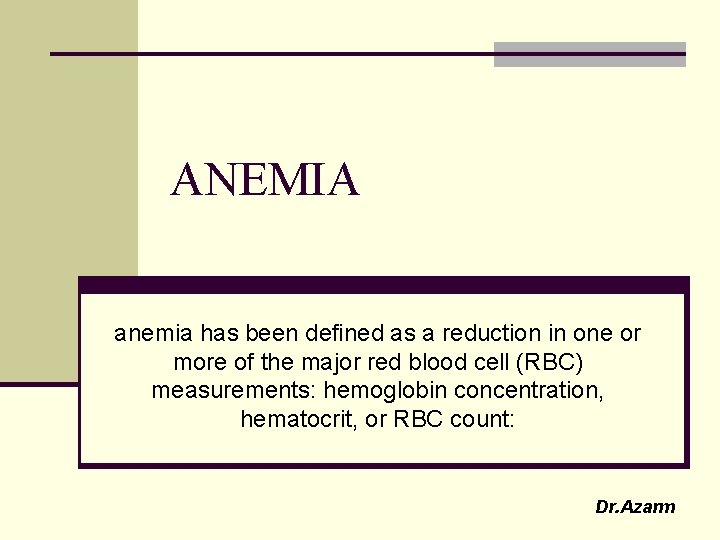 ANEMIA anemia has been defined as a reduction in one or more of the