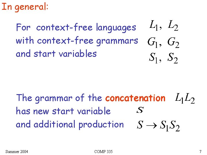 In general: For context-free languages with context-free grammars and start variables The grammar of