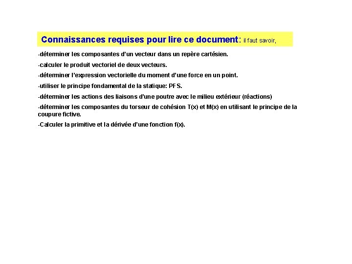 Connaissances requises pour lire ce document: il faut savoir, -déterminer les composantes d’un vecteur Connaissances requises pour lire ce document: il faut savoir, -déterminer les composantes d’un vecteur