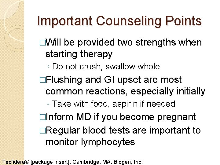 Important Counseling Points �Will be provided two strengths when starting therapy ◦ Do not Important Counseling Points �Will be provided two strengths when starting therapy ◦ Do not