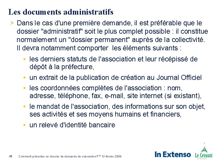 Les documents administratifs > Dans le cas d'une première demande, il est préférable que