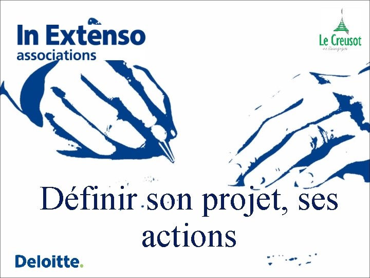 Définir son projet, ses actions 