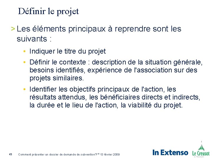 Définir le projet > Les éléments principaux à reprendre sont les suivants : •