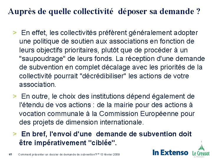 Auprès de quelle collectivité déposer sa demande ? > En effet, les collectivités préfèrent