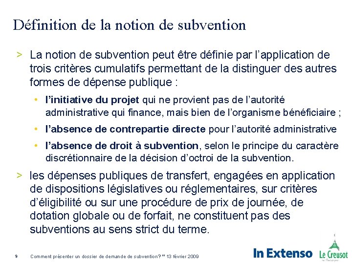 Définition de la notion de subvention > La notion de subvention peut être définie