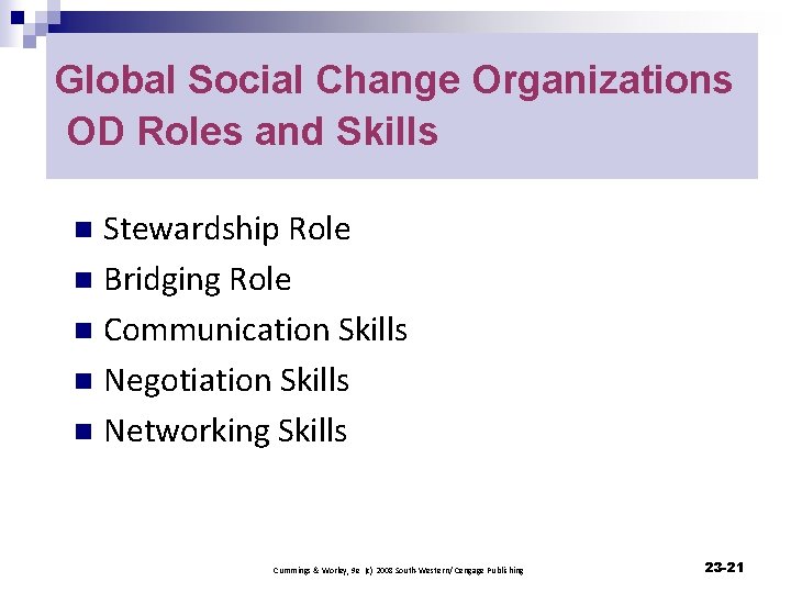 Global Social Change Organizations OD Roles and Skills Stewardship Role n Bridging Role n