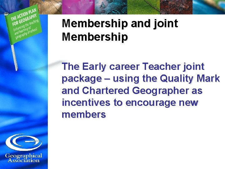 Membership and joint Membership The Early career Teacher joint package – using the Quality