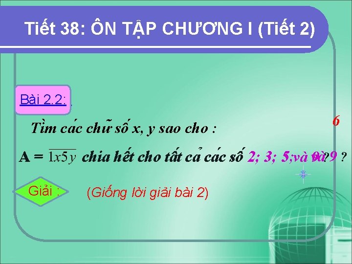 Tiết 38: ÔN TẬP CHƯƠNG I (Tiết 2) Bài 2. 2: 2. 1: Bài