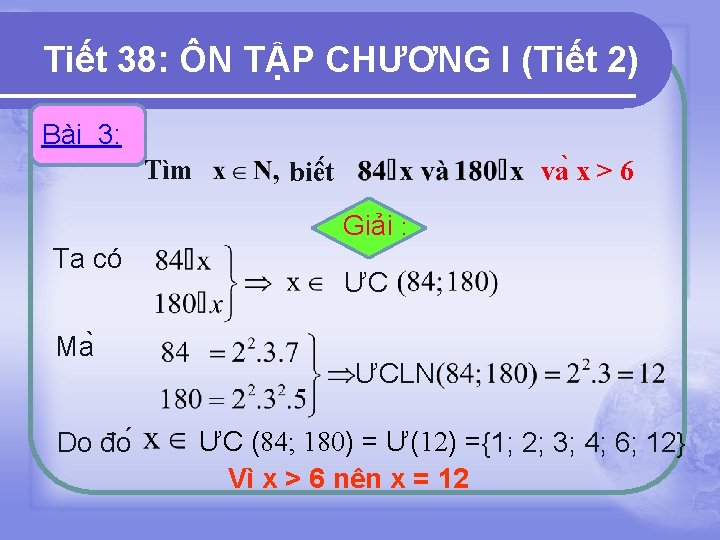 Tiết 38: ÔN TẬP CHƯƠNG I (Tiết 2) Bài 3: 3. 1: Tìm va