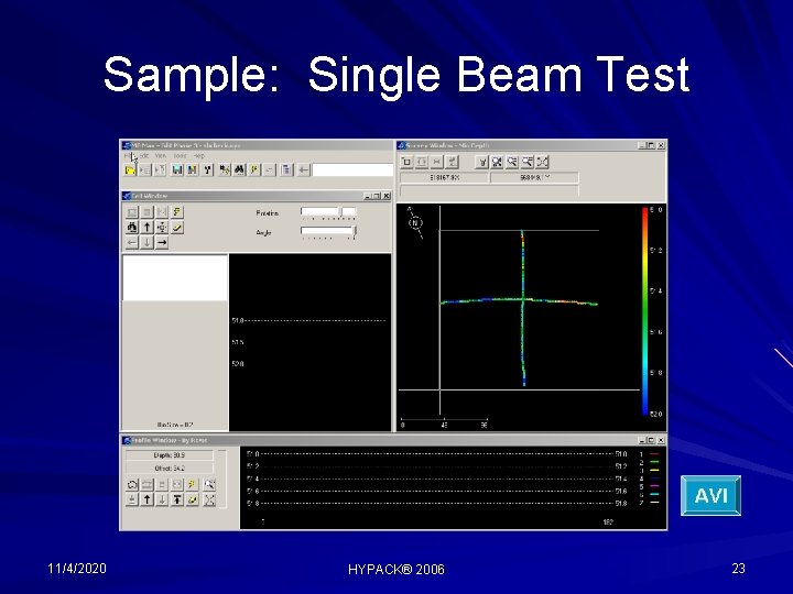 Sample: Single Beam Test 11/4/2020 HYPACK® 2006 23 