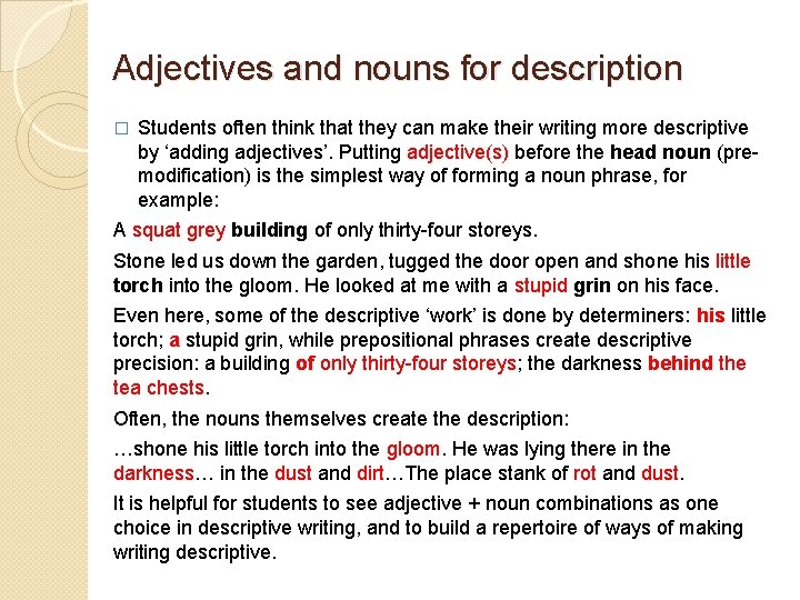 Adjectives and nouns for description � Students often think that they can make their Adjectives and nouns for description � Students often think that they can make their