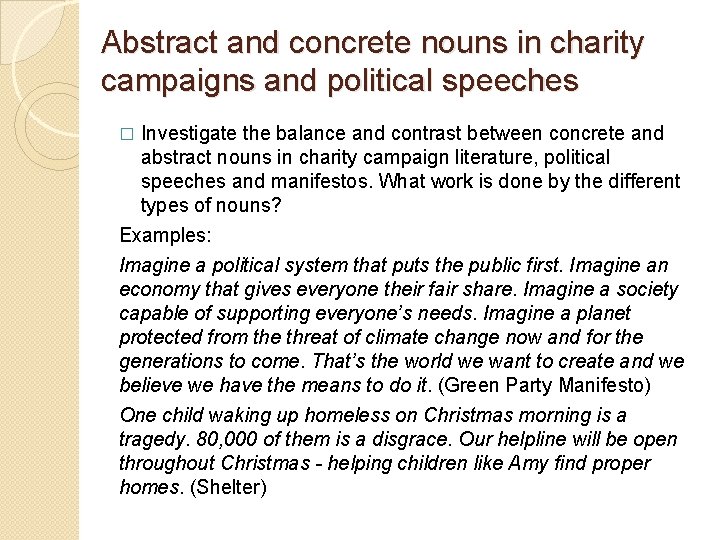 Abstract and concrete nouns in charity campaigns and political speeches Investigate the balance and Abstract and concrete nouns in charity campaigns and political speeches Investigate the balance and
