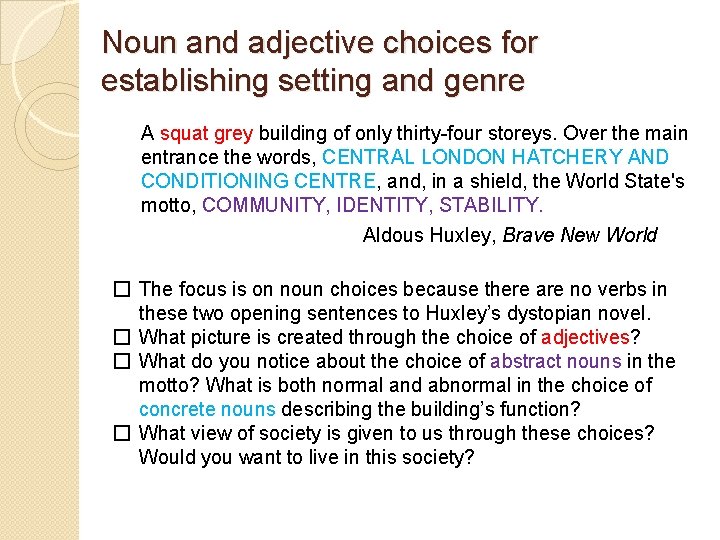 Noun and adjective choices for establishing setting and genre A squat grey building of Noun and adjective choices for establishing setting and genre A squat grey building of