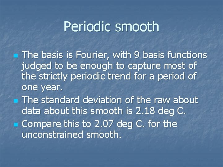 Periodic smooth n n n The basis is Fourier, with 9 basis functions judged