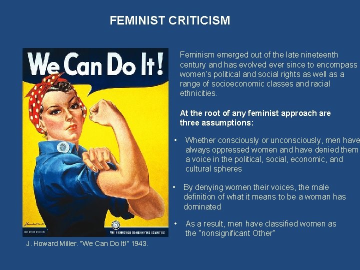 FEMINIST CRITICISM Feminism emerged out of the late nineteenth century and has evolved ever