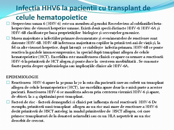 Infectia HHV 6 la pacientii cu transplant de celule hematopoietice � Herpesvirus uman 6