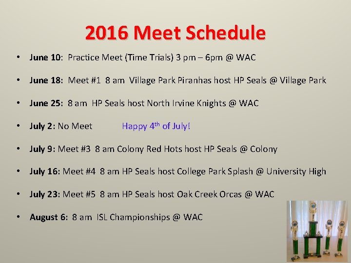 2016 Meet Schedule • June 10: Practice Meet (Time Trials) 3 pm – 6