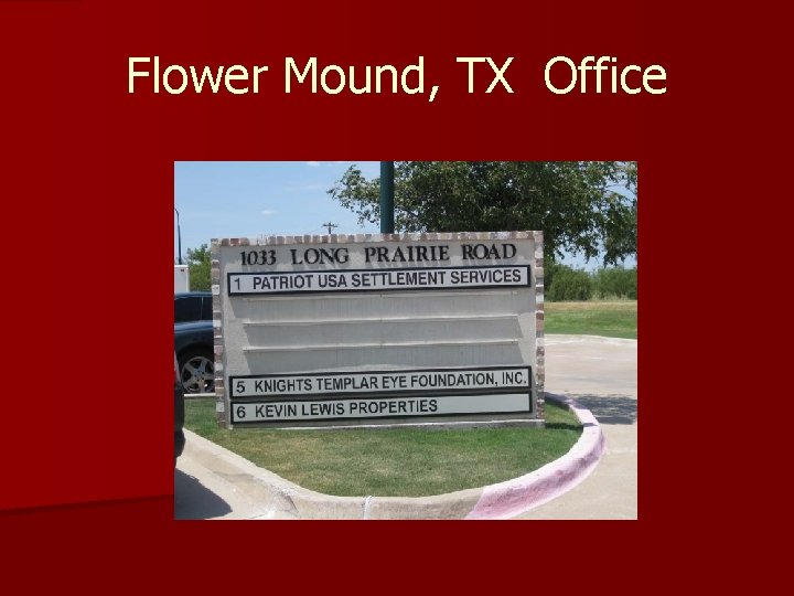 Flower Mound, TX Office Flower Mound, TX Office