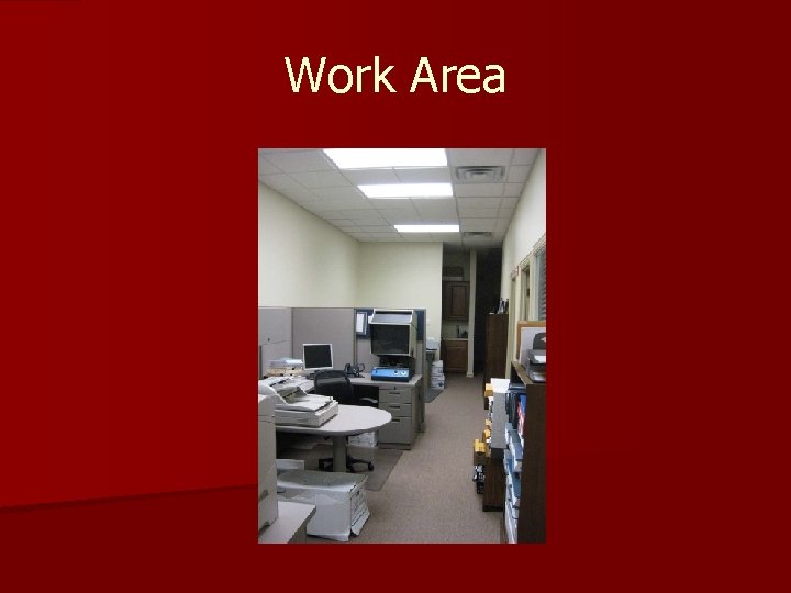 Work Area Work Area
