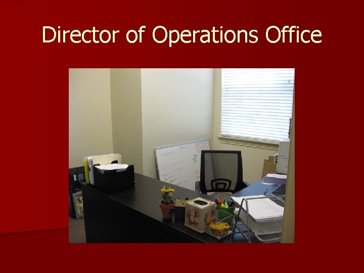 Director of Operations Office Director of Operations Office
